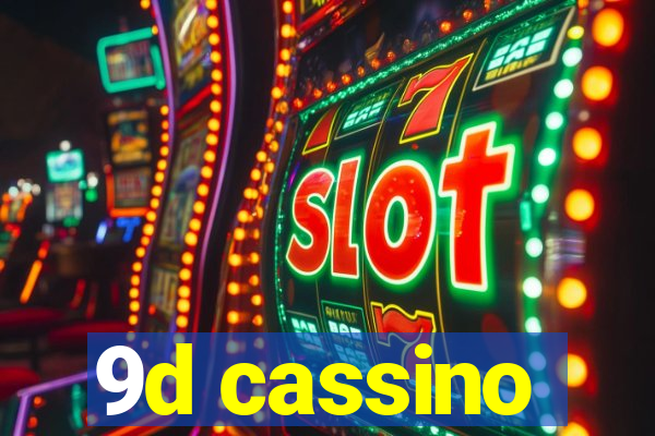 9d cassino